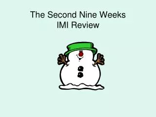 The Second Nine Weeks IMI Review