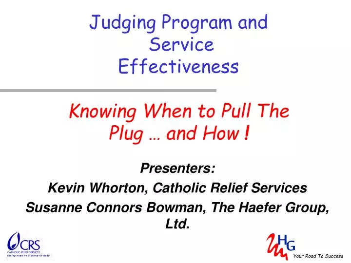 judging program and service effectiveness knowing when to pull the plug and how