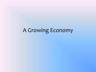 A Growing Economy