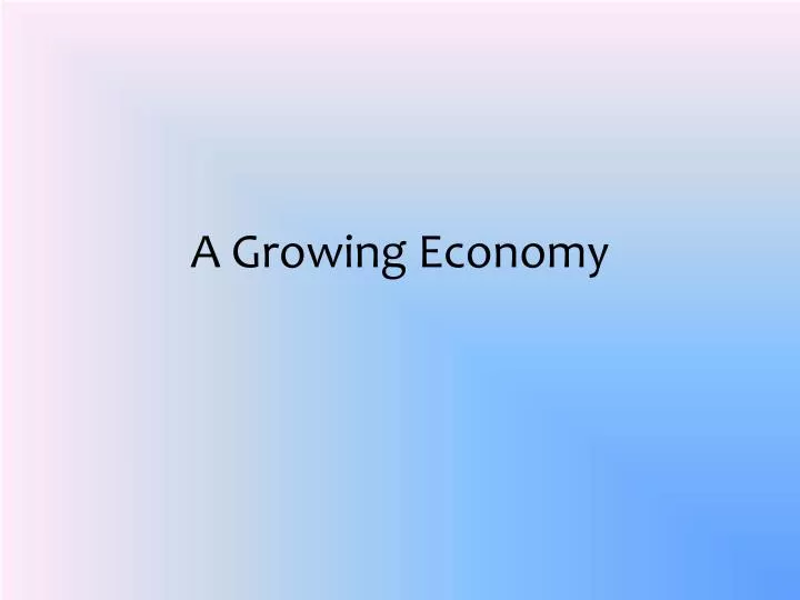 a growing economy