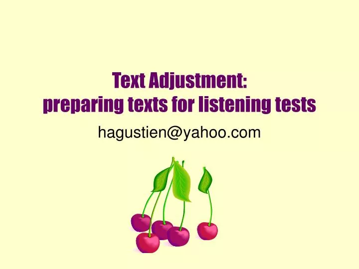 text adjustment preparing texts for listening tests