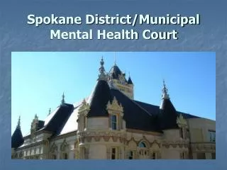 Spokane District/Municipal Mental Health Court