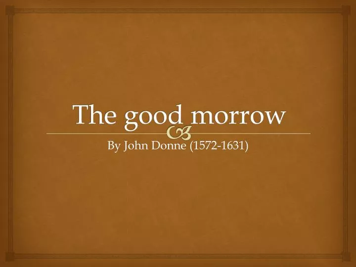 the good morrow
