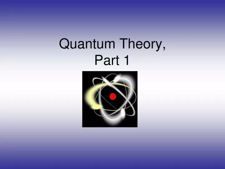 quantum theory part 1