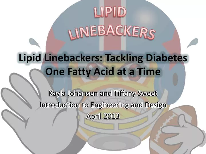 lipid linebackers tackling diabetes one fatty acid at a time
