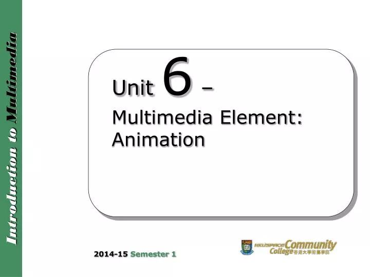 unit 6 multimedia element animation