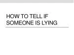 How to tell if someone is Lying - slide 1