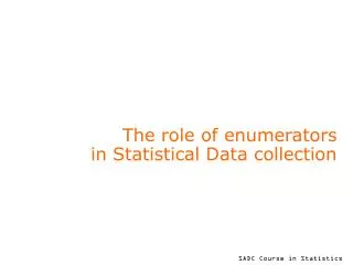 The role of enumerators in Statistical Data collection