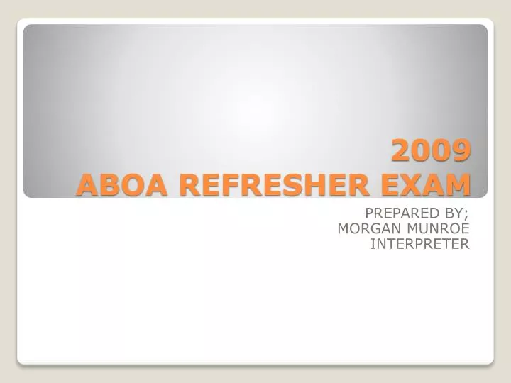 2009 aboa refresher exam