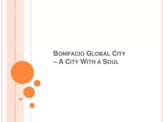 Bonifacio Global City – A City With a Soul