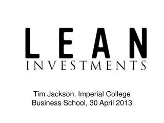 Tim Jackson, Imperial College Business School, 30 April 2013