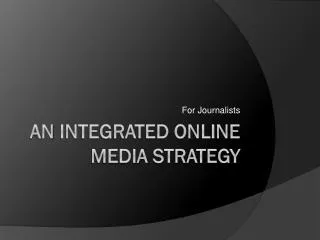 An integrated online media strategy