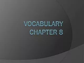 Vocabulary Chapter 8