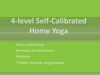 4-level Self-Calibrated Home Yoga