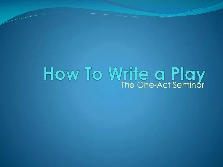how to write a play