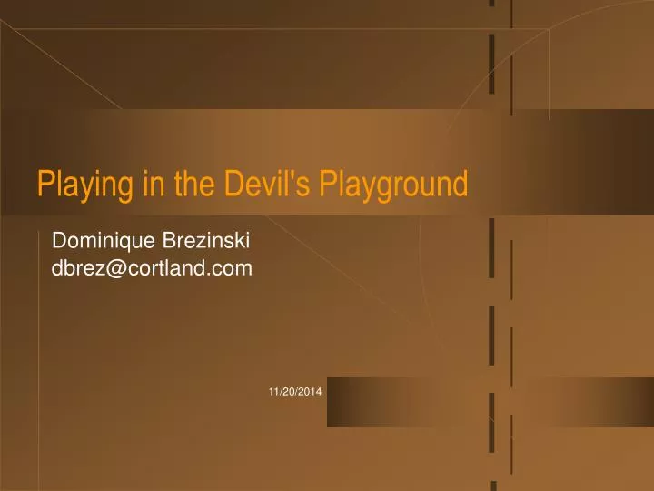 playing in the devil s playground