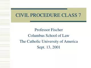 CIVIL PROCEDURE CLASS 7