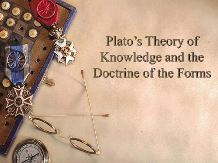 plato s theory of knowledge and the doctrine of the forms