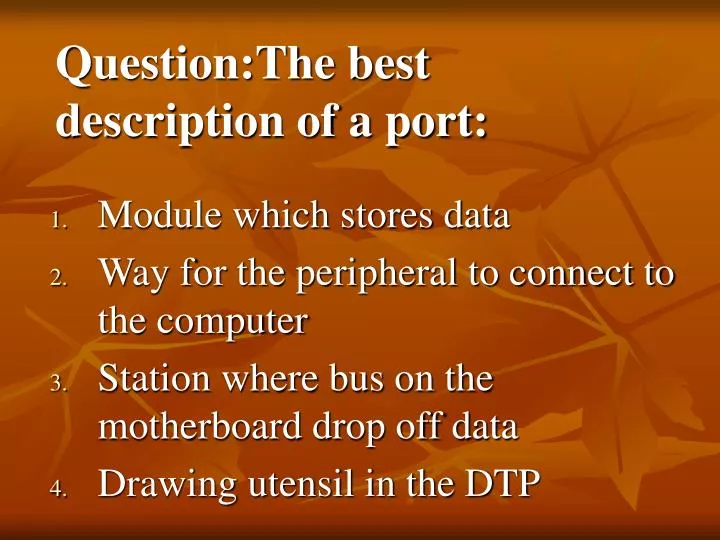 question the best description of a port
