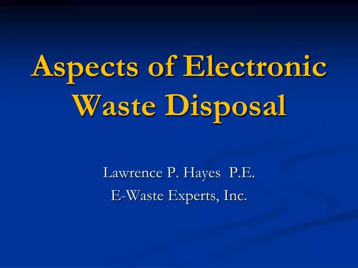 aspects of electronic waste disposal