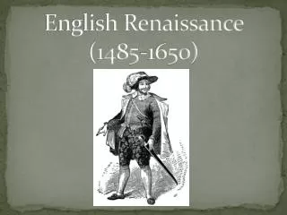 English Renaissance (1485-1650)