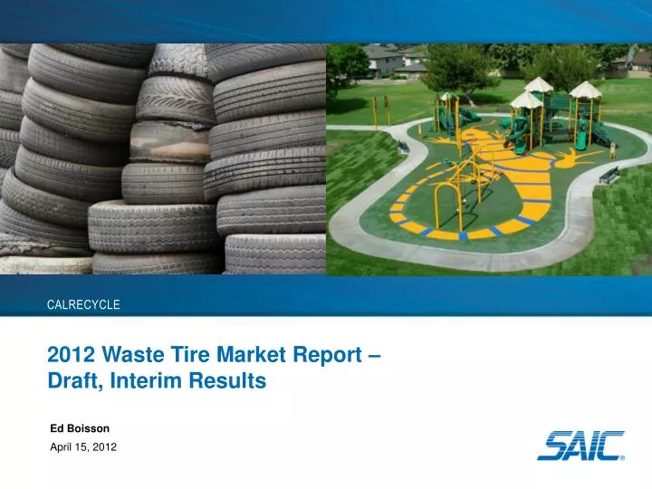 2012 waste tire market report draft interim results
