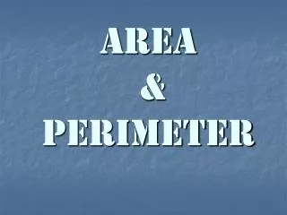 Area &amp; Perimeter