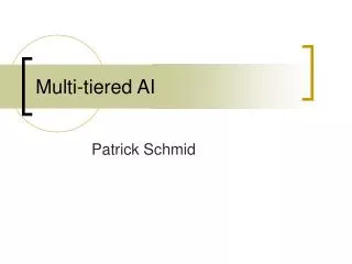 Multi-tiered AI
