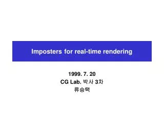 Imposters	for real-time rendering