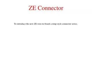 ZE Connector