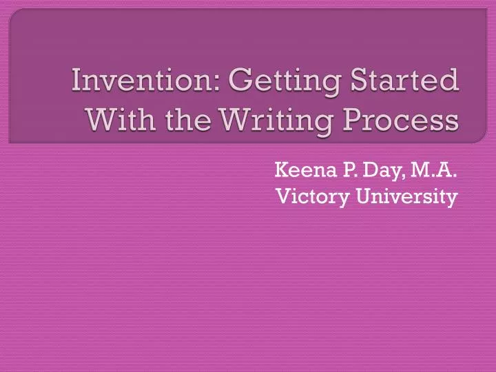 invention getting started with the writing process