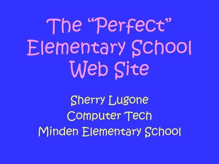 the perfect elementary school web site