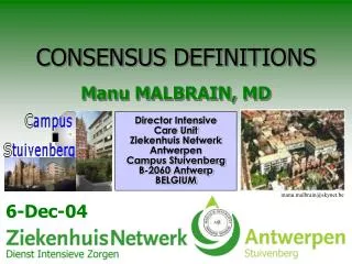 CONSENSUS DEFINITIONS Manu MALBRAIN, MD