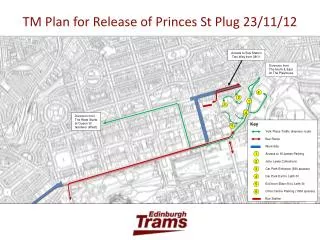 TM Plan for Release of Princes St Plug 23/11/12