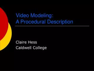 Video Modeling: A Procedural Description