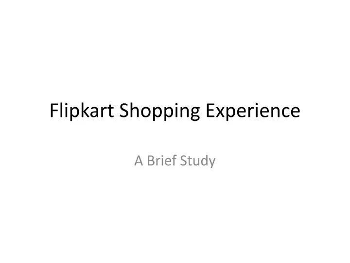 flipkart shopping experience