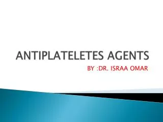 ANTIPLATELETES AGENTS