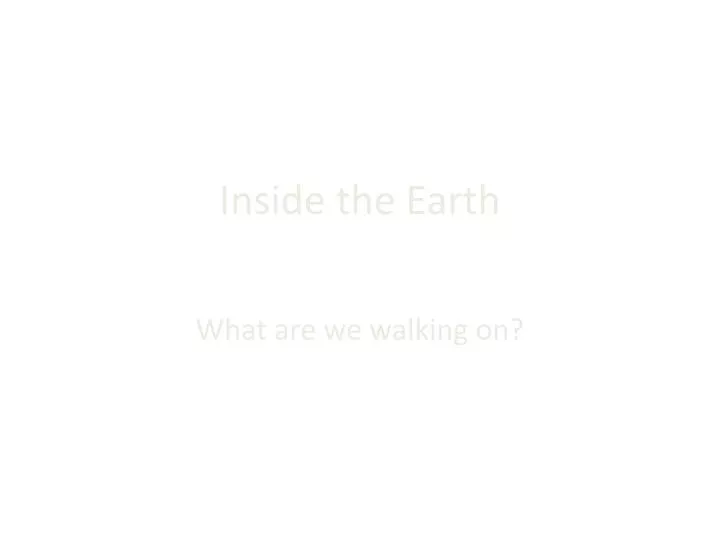 inside the earth