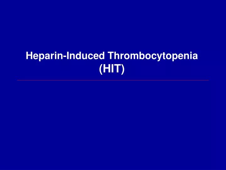 heparin induced thrombocytopenia hit