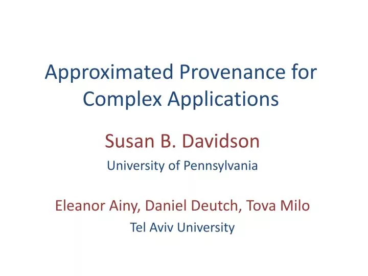 approximated provenance for complex applications