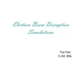electron beam disruption simulations