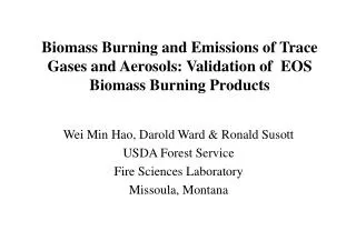 Wei Min Hao, Darold Ward &amp; Ronald Susott USDA Forest Service Fire Sciences Laboratory