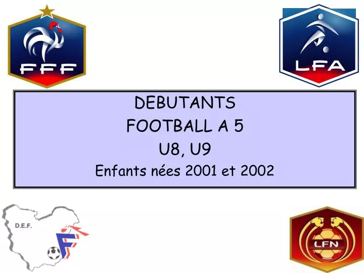 debutants football a 5 u8 u9 enfants n es 2001 et 2002