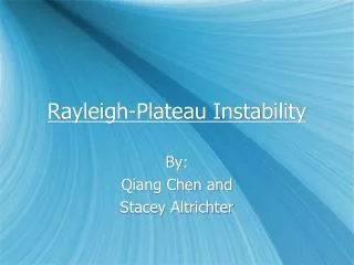 Rayleigh-Plateau Instability