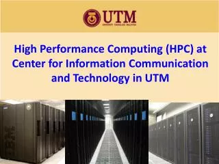 High Performance Computing (HPC) at Center for Information Communication and Technology in UTM