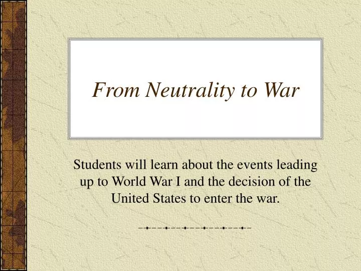 from neutrality to war