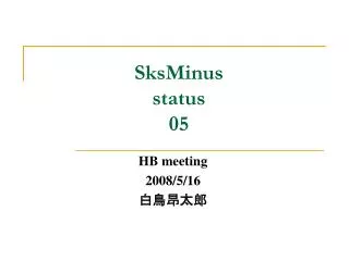 SksMinus status 05