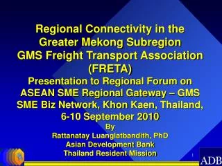 Regional Connectivity in the Greater Mekong Subregion GMS Freight Transport Association (FRETA)