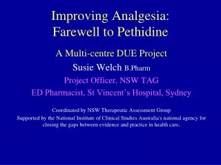 Improving Analgesia: Farewell to Pethidine