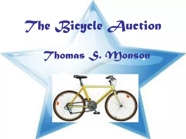the bicycle auction thomas s monson